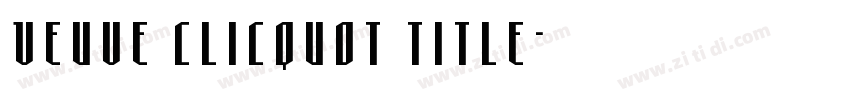 Veuve Clicquot Title字体转换
